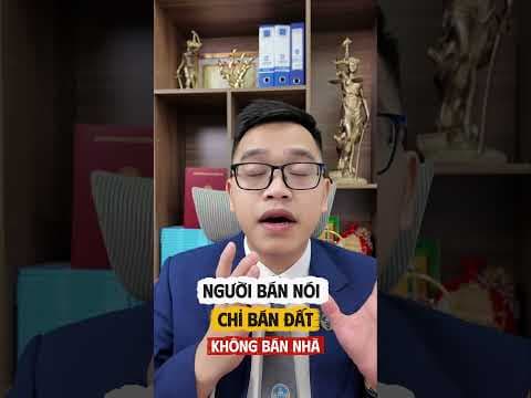 Đi mua đất vườn mà người bán nói chỉ bán đất chứ không bán nhà | Luật sư Quân