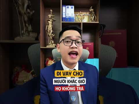 Đi vay cho bạn mà họ không trả  #luatsuquan