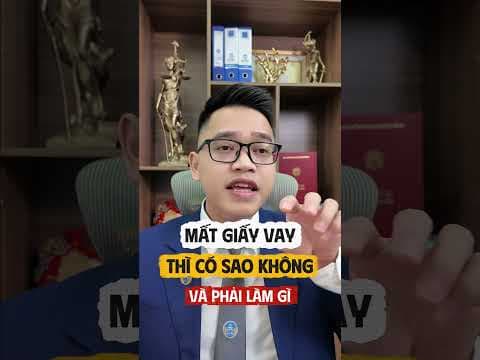 mất giấy vay thì có sao không và phải làm gì | Luật sư Quân
