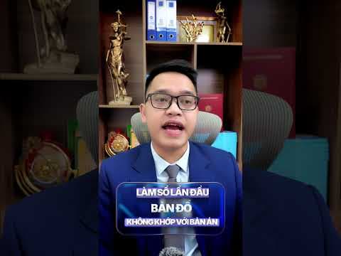 Làm sổ đỏ lần đầu bản đồ không khớp với bản án? | Luật sư Quân