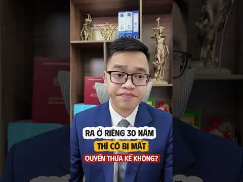 Ra riêng ở 30 năm thì có thể bị mất quyền thừa kế không? | Luật sư Quân