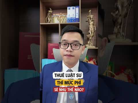 thuê luật sư thì mức phí sẽ như thế nào | Luật sư Quân