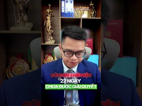 gửi đơn khởi kiện 22 ngày chưa được giải quyết thì phải làm gì? | Luật sư Quân