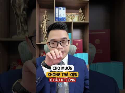 Cho vay không trả giờ khởi kiện ở đâu? #luatsuquan