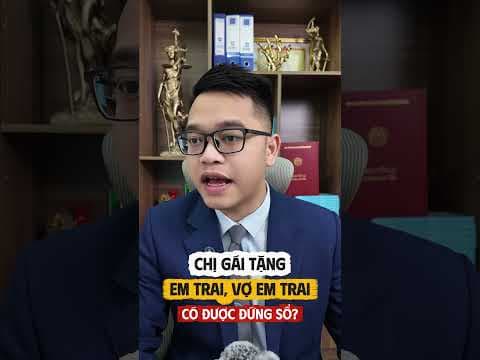 Chị gái tặng em trai, vợ em trai có được đứng sổ cùng hay không? | Luật sư Quân